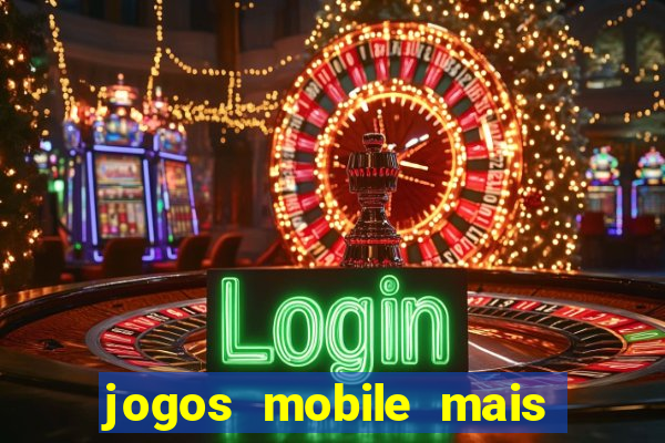 jogos mobile mais jogados 2024